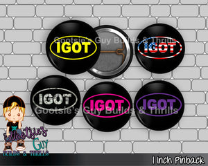 IGOT 1inch pinback button set