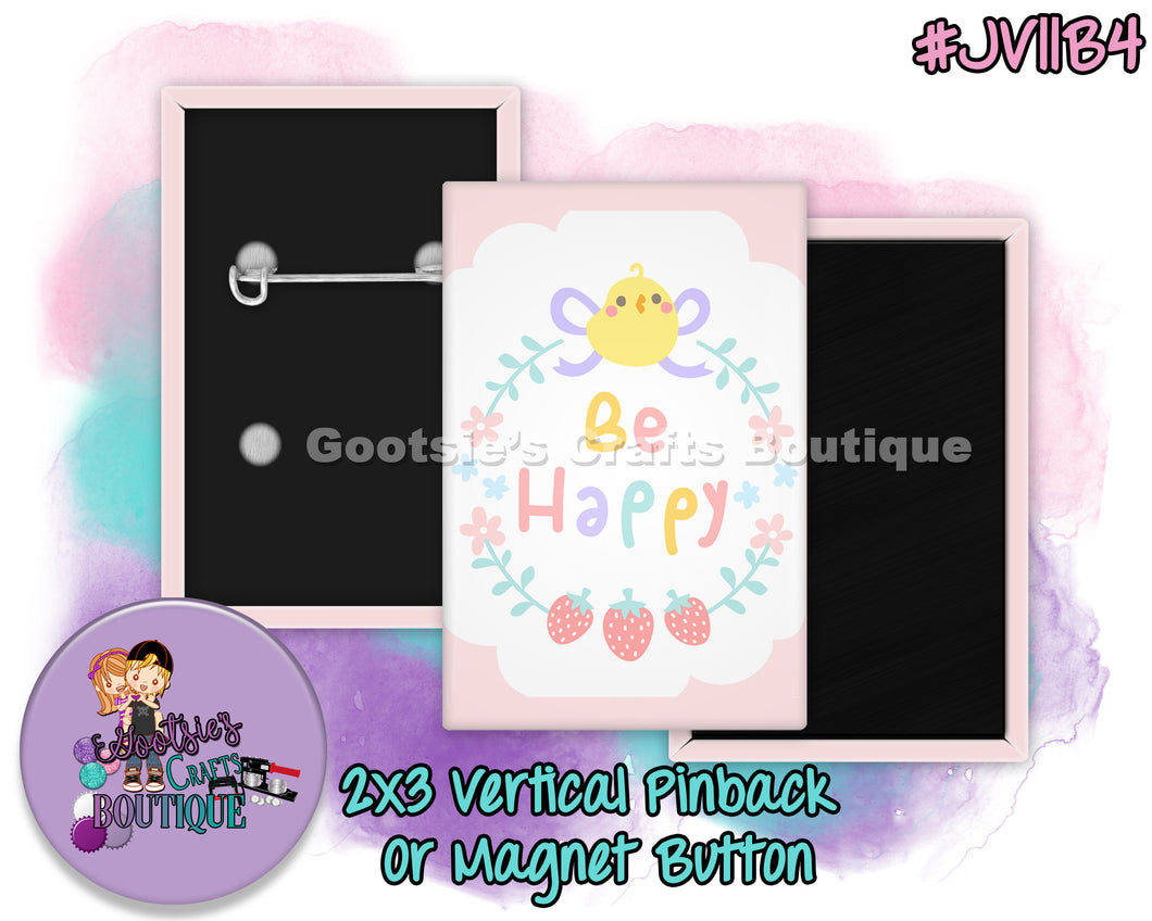 #JV11B4 - Be Happy - 2x3 inch rectangle button