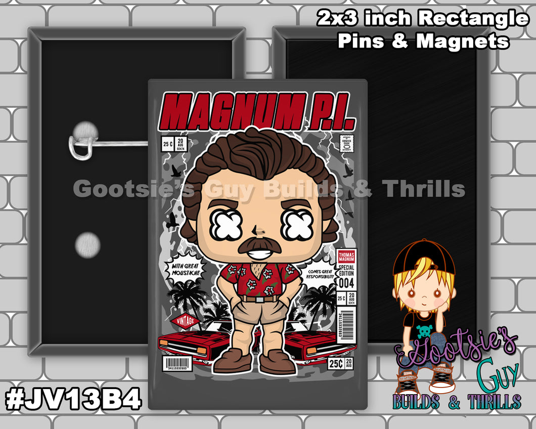 #JV13B4 - Magnum P. I.  - 2x3 inch rectangle button