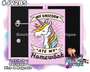 #JV2B5 - My Unicorn Ate my Homework - 2x3 inch rectangle button