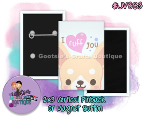 #JV8B3 - I Ruff you  - 2x3 inch rectangle button