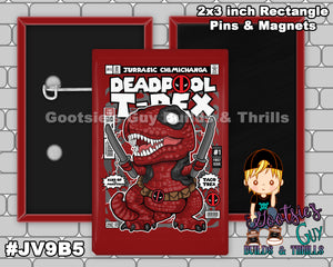 #JV9B5 -DeadPool T-Rex- 2x3 inch rectangle button