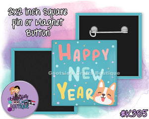 #K3B5 - Happy New Years Corgi - 2x2 inch square button